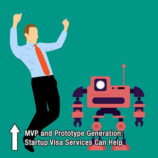 MVP and Prototype Generation: Startup Visa Services Can Help
