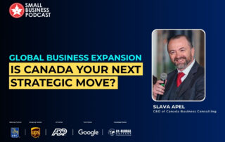 PODCAST: Global Business Expansion: Is Canada Your Next Strategic Move?